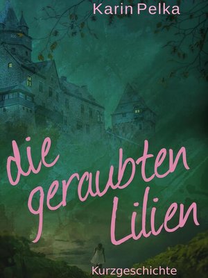 cover image of Die geraubten Lilien